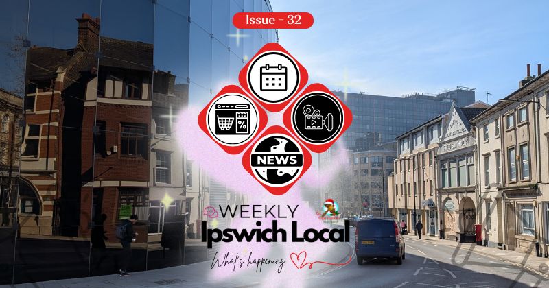 Edition 32 | Latest News and Events in Ipswich